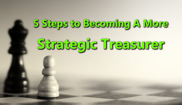 5 Steps to Becoming a More Strategic Treasurer